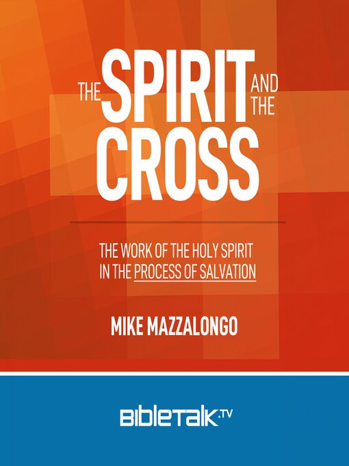 Title details for The Spirit and the Cross by Mike Mazzalongo - Wait list